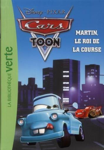 Cars Toon T.5 ; Martin, le roi de la course