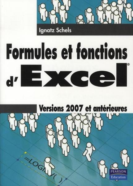 Vente Livre :                                    Excel 2007 ; formules et fonctions
- Schels Ignatz                                     
