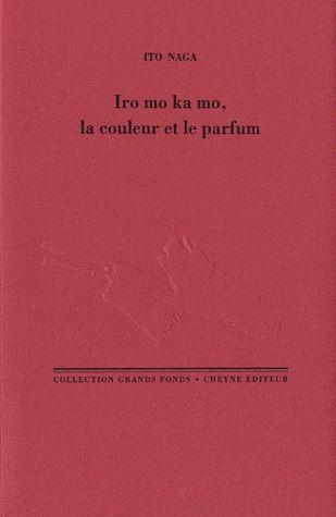 Iro mo ka mo, la couleur et le parfum