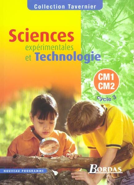 Sciences expérimentales et technologie ; CM1, CM2 ; manuel de l'élève (édition 2002)