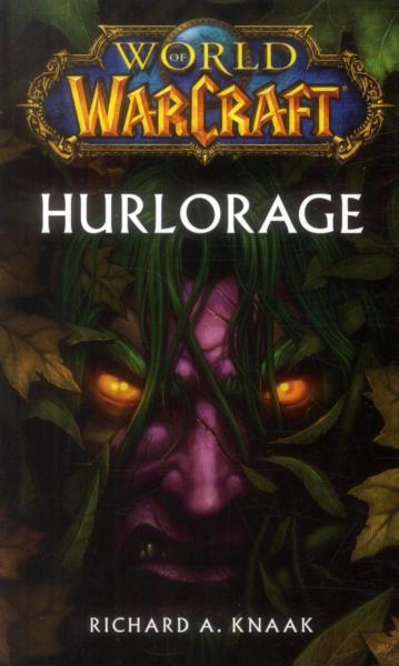 World of Warcraft ; Hurlorage