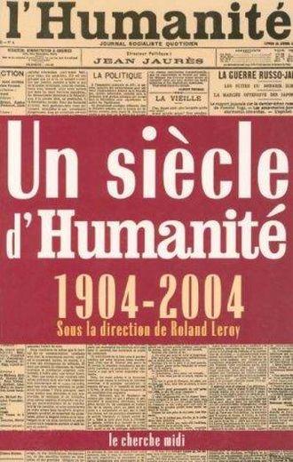 Un siecle dhumanite' 1904-2004