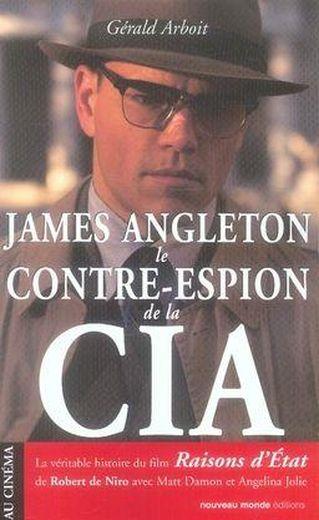 James angleton, le contre-espion de la CIA