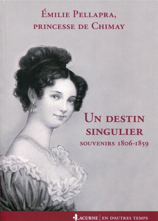 Un destin singulier ; souvenirs 1806-1859