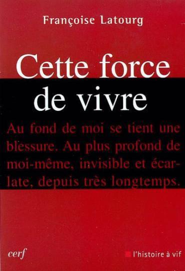 Cette force de vivre