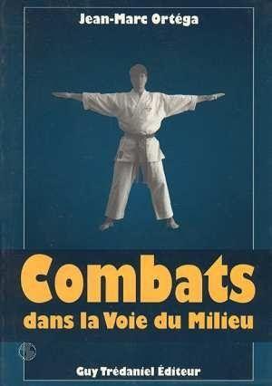 Combats dans la voie du milieu