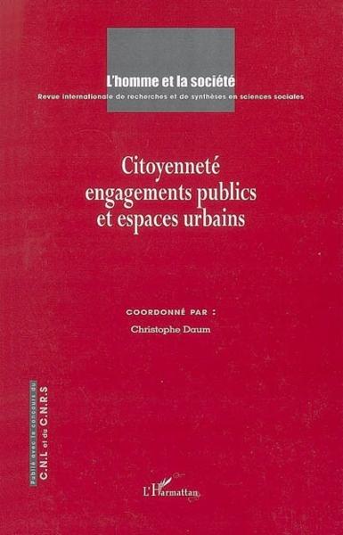 Citoyenneté, engagements publics et espaces urbains