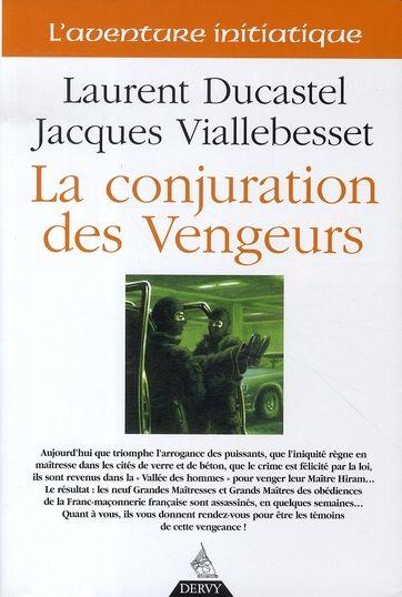 Vente Livre :                                    La conjuration des vengeurs
- Jacques Viallebesset  - Laurent Ducastel                                     