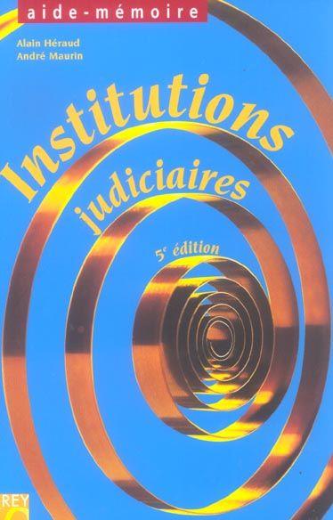 Vente Livre :                                    Institutions judiciaires (5e édition)
- André Maurin  - Alain Héraud                                     