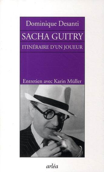 Sacha guitry, itineraire d'un joueur