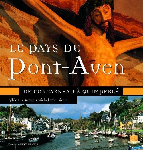 Le pays de Pont-Aven, de Concarneau à Quimperlé