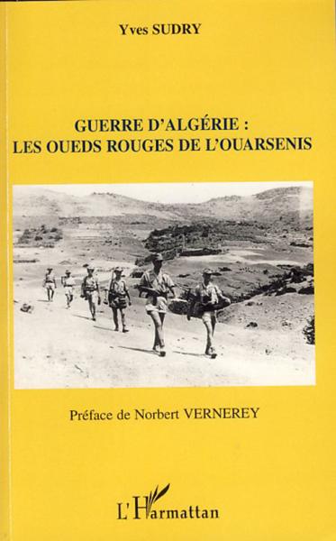 Guerre d'Algérie ; les oueds rouges de l'ouarsenis