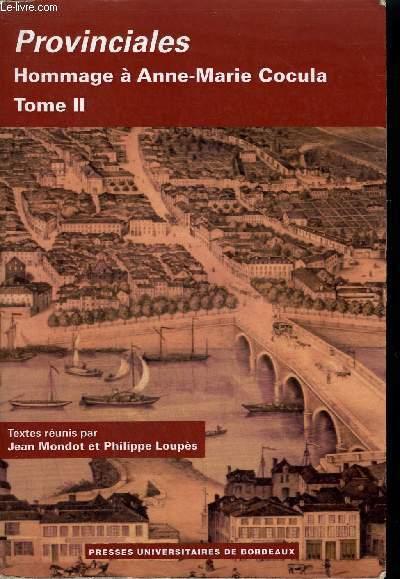 Provinciales ; hommages à Anne-Marie Cocula t.2