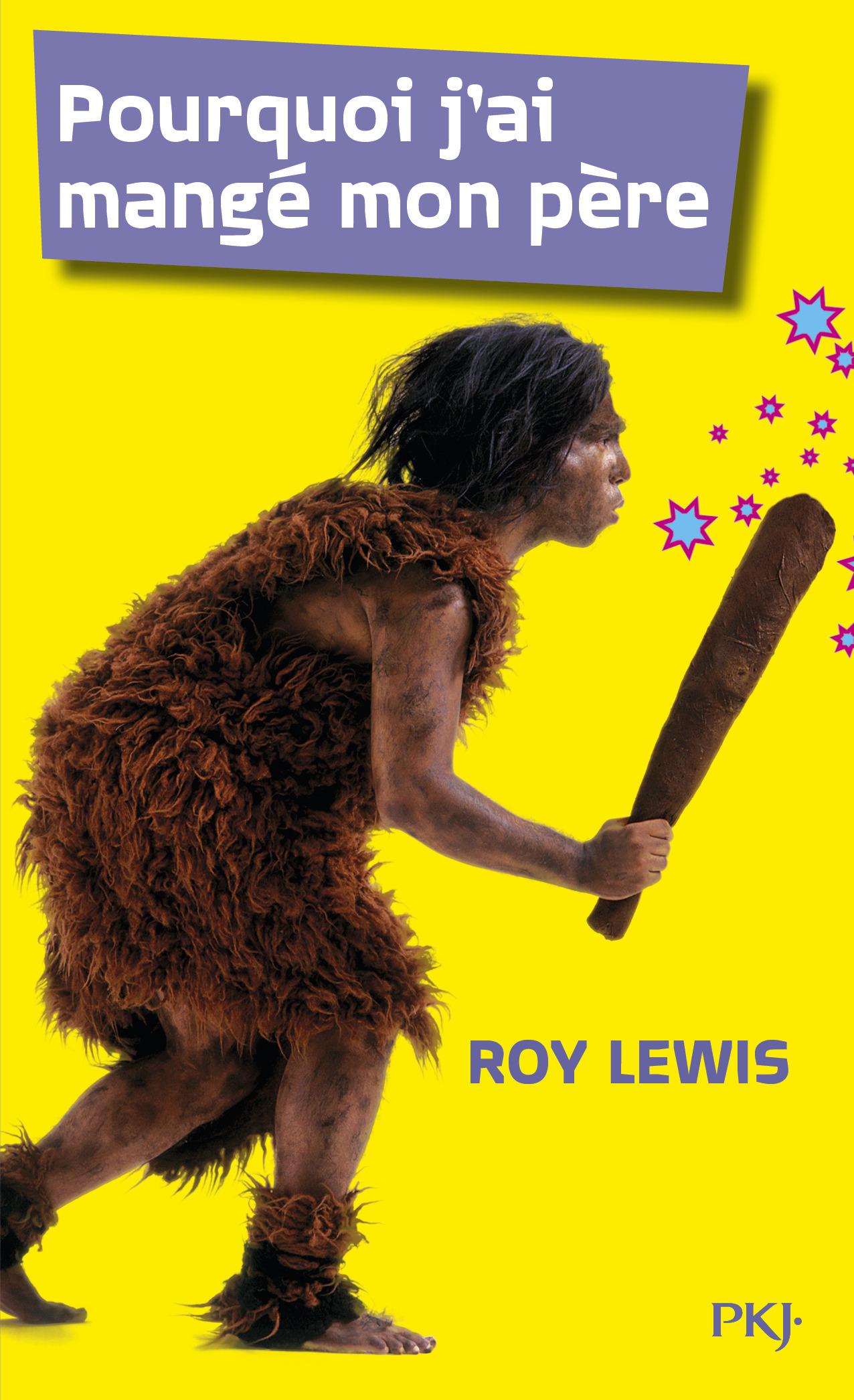 Pourquoi J Ai Mange Mon Pere Roy Lewis