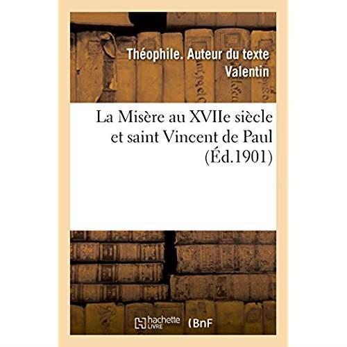 La misere au xviie siecle et saint vincent de paul