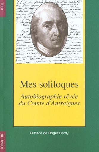 Mes soliloques autobiographie revee du comte d antraigues