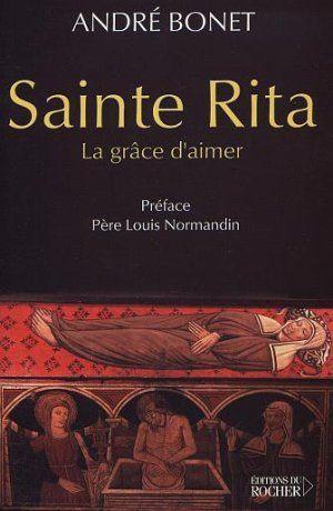 Sainte Rita ; la grâce d'aimer