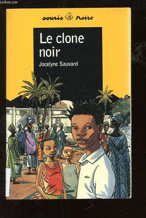 Vente Livre :                                    Le Clone Noir
- Jocelyne Sauvard                                     
