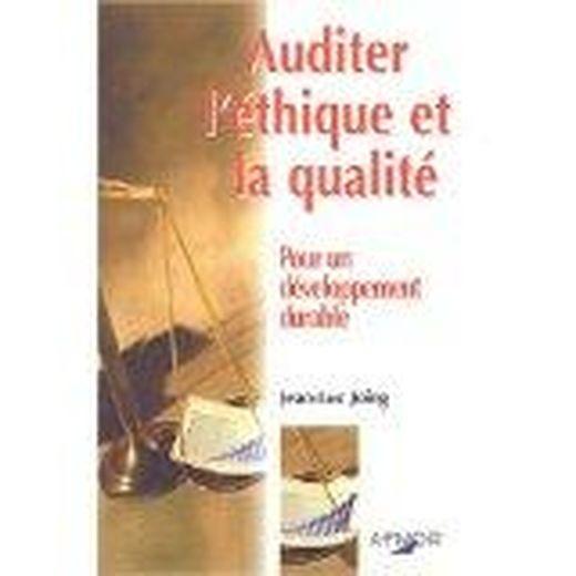 Auditer l'ethique et la qualite pour une developpement durable
