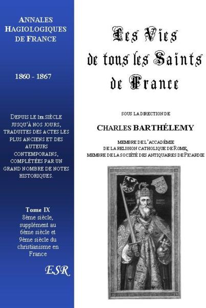 Les Vies De Tous Les Saints De France T.9