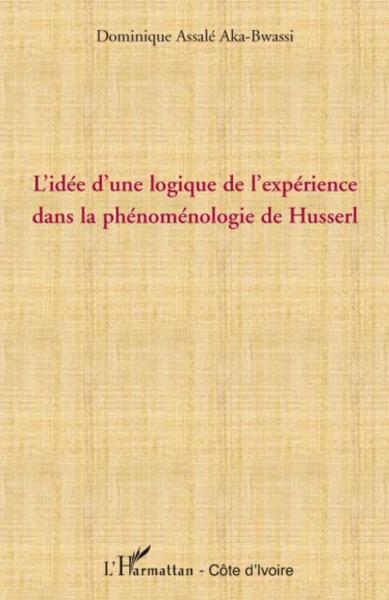 L'idée d'une logique de l'expérience dans la phénoménologie de Husserl