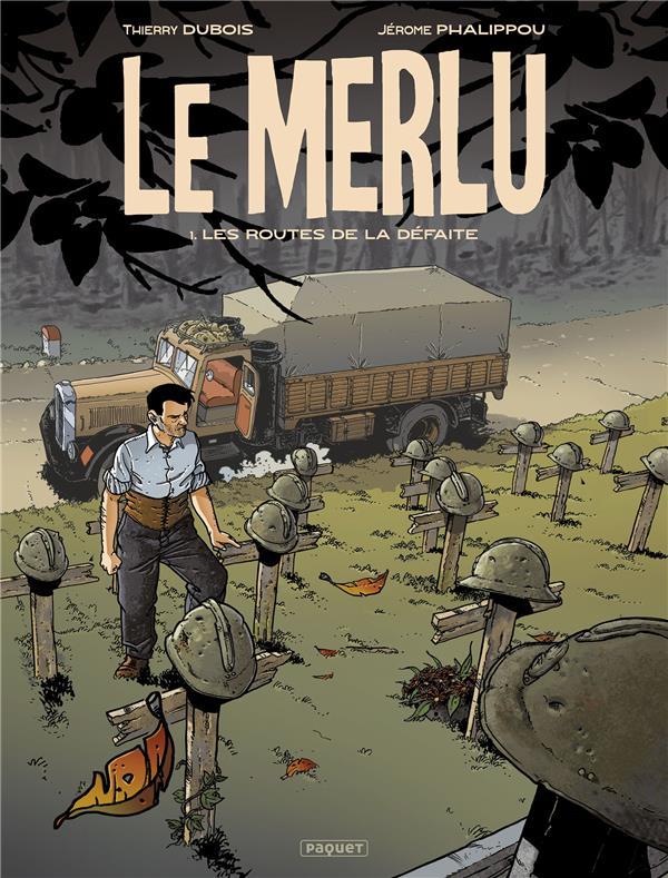 Vente Livre :                                    Le Merlu T.1 ; les routes de la défaite
- Phalippou/Dubois  - Jérome Phalippou  - Thierry Dubois                                     