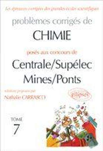 Chimie centrale/supelec et mines/ponts 2003-2004 - tome 7