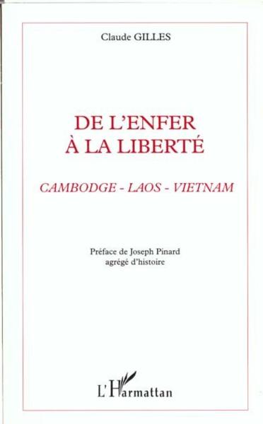 Enfer (de l') a la liberte - cambodge - laos - vietnam