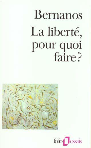 La liberte, pour quoi faire ?