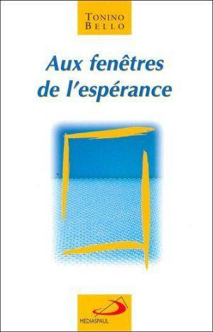 Aux fenetres de l'esperance