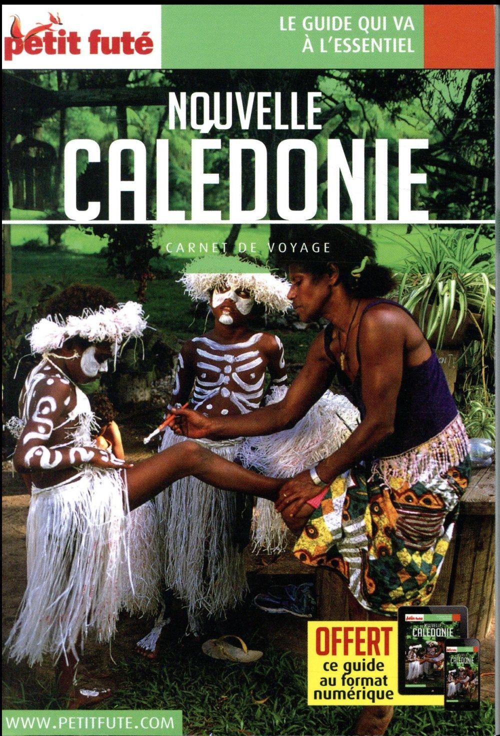 GUIDE PETIT FUTE ; CARNETS DE VOYAGE ; Nouvelle Caledonie (édition 2018)