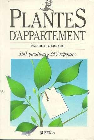 Plantes D'Appartement (350 Questions - 350 Reponses)