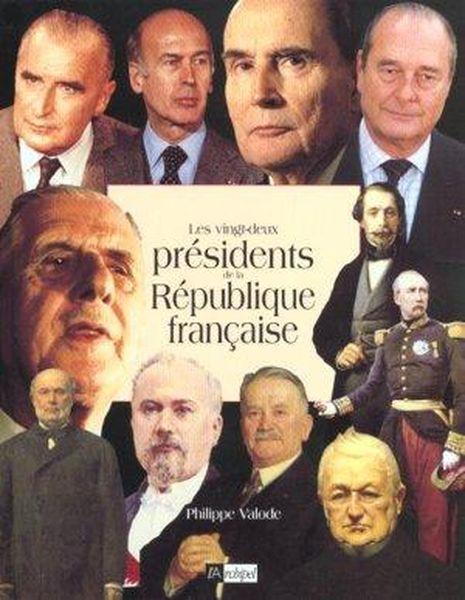 Les vingt-deux presidents de la republique francaise