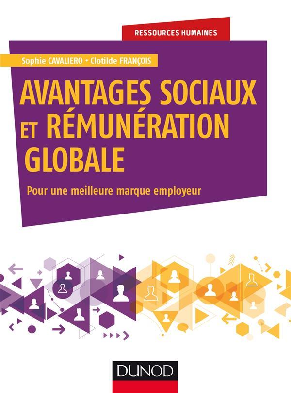 Avantages sociaux et rémunération globale ; pour une meilleure marque employeur