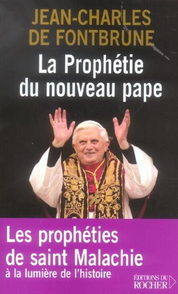 La prophetie du nouveau pape - les propheties de saint malachie selon le sens de l'histoire