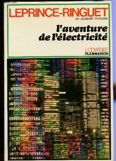 L'aventure de l'electricite  - Leprince-Ringuet Lou  - Leprince-Ringuet L.  