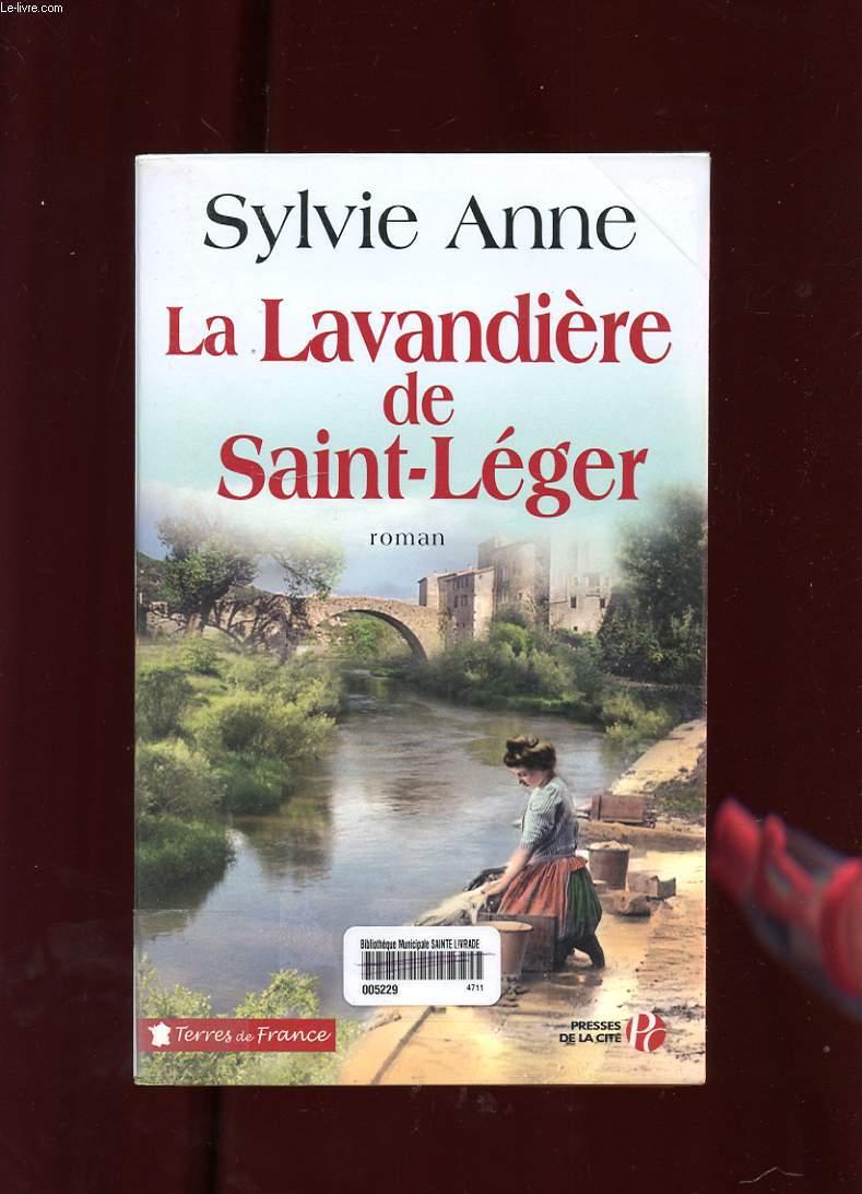 La lavandière de Saint-Léger  - Sylvie Anne  