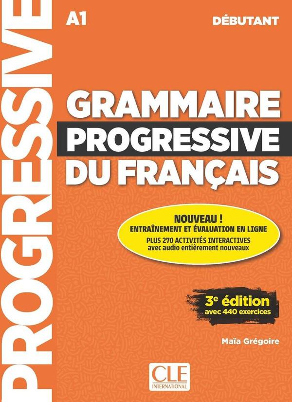 Grammaire progressive du français ; FLE ; débutant ; A1 (3e édition)