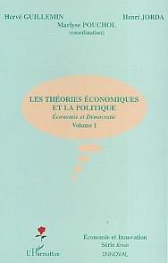 Les theories economiques et la politique - volume 1