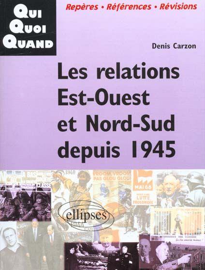 Les relations est-ouest et nord-sud depuis 1945