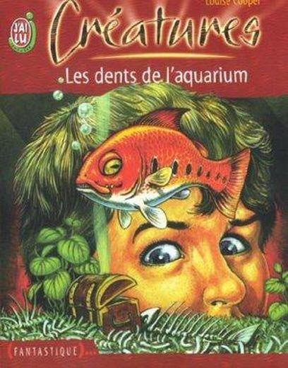 Creatures t1 - les dents de l'aquarium
