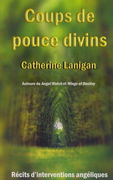 Vente Livre :                                    Coups de pouce divins ; récit d'interventions angéliques
- Catherine Lanigan                                     