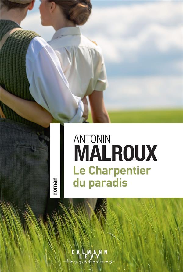 Vente Livre :                                    Le charpentier du paradis
- Antonin Malroux                                     