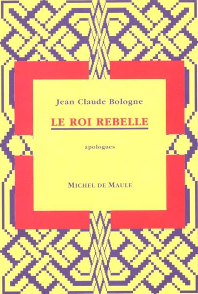 Vente Livre :                                    Roi rebelle (le)
- Bologne  - Jean Claude Bologne                                     