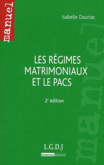   les régimes matrimoniaux et le PACS (2e édition) Dauriac 