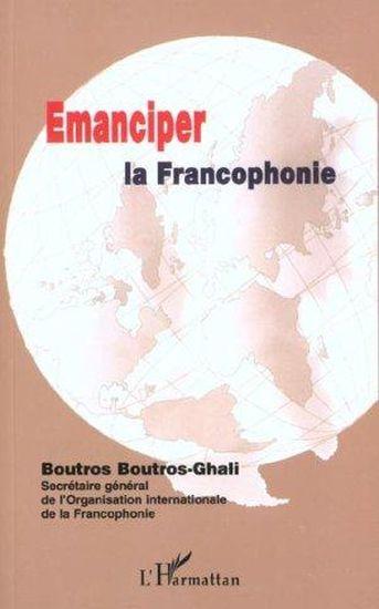 Vente Livre :                                    Emanciper la francophonie
- Boutros-Ghali Boutro  - Boutros Boutros-Ghali                                     