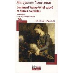 Vente Livre :                                    Comment wang-fô fut sauvé et autres nouvelles
- Marguerite Yourcenar                                     