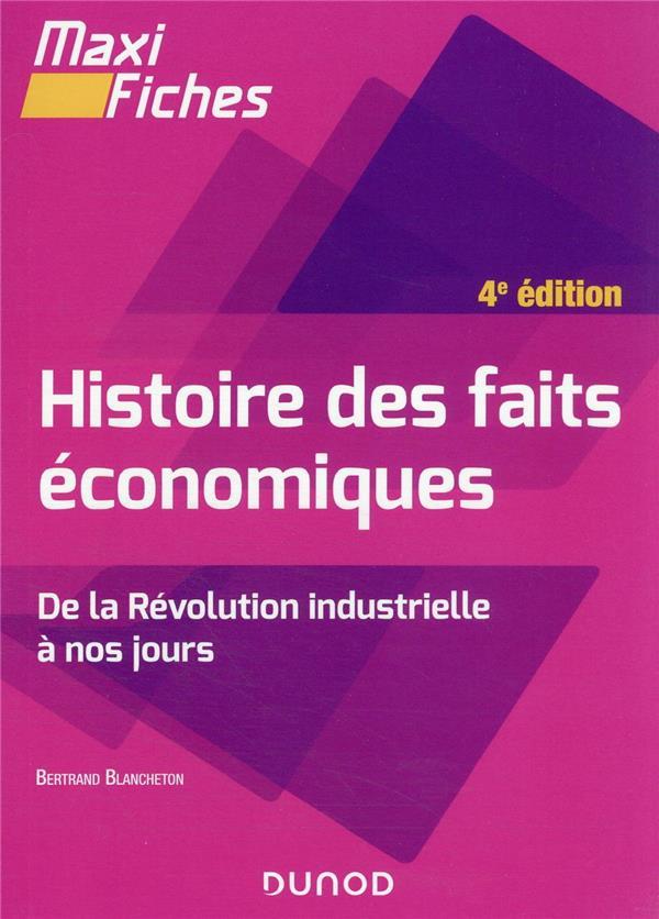 Vente Livre :                                    Maxi fiches ; histoire des faits économiques : de la Révolution industrielle à nos jours (4e édition)
