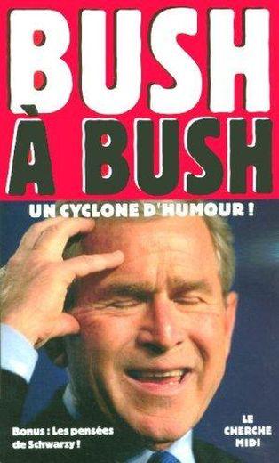 Vente Livre :                                    Bush a bush
- Collectif  - Collectif/Miles  - Bush/Miles  - Miles Pascal                                     