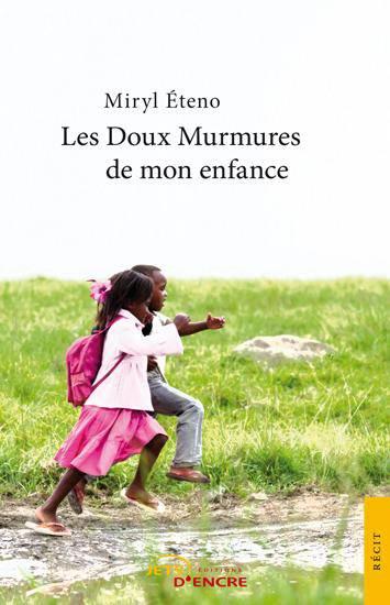 Vente Livre :                                    Les Doux Murmures De Mon Enfance
- Miryl Eteno                                     